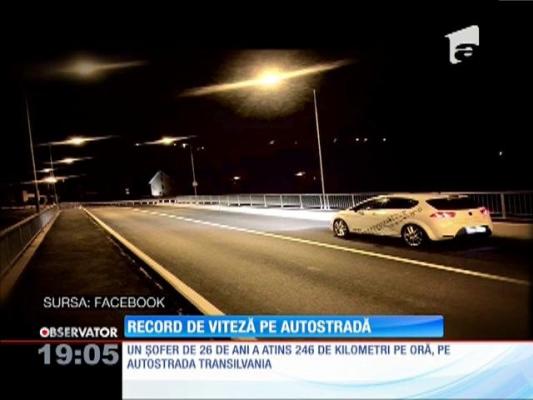 A atins 246 km/h pe Autostrada Transilvania! Tânărul s-a lăudat cu imaginile pe Internet și a rămas fără carnet