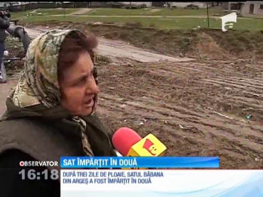 Un sat din Argeş a fost rupt în două din cauza inundațiilor