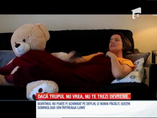 Special! Dacă trupul nu vrea, nu te trezi devreme