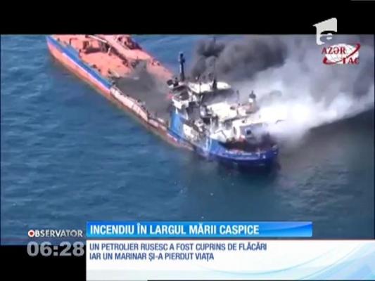 Un marinar rus a murit într-un incendiul ce a cuprins un petrolier din largul Mării Caspice