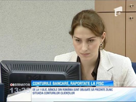 Conturile bancare, raportate la FISC