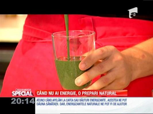 Special! Când nu ai energie, o prepari natural