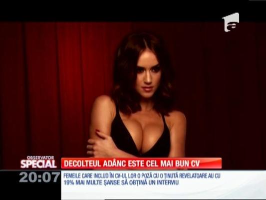 Special! Decolteul adânc este cel mai bun CV