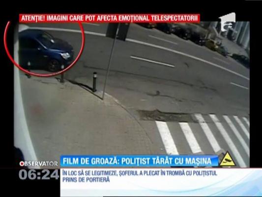 Momente de coşmar pentru un poliţist local din Craiova. A fost târât zeci de metri pe şosea, de un şofer pe care l-a oprit