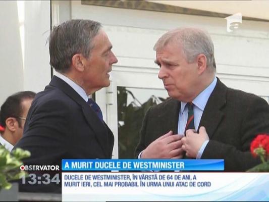 A murit ducele de Westminister, al treilea cel mai bogat britanic din ţară