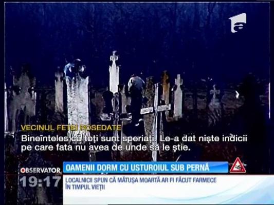 Se adânceşte misterul în satul din Gorj bântuit de strigoi! Sofia, mătuşa care a murit în urmă cu o jumătate de an, ar fi făcut farmece