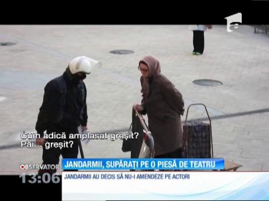 Jandarmii, supărați pe actorii care au interpretat o piesă de teatru pe stradă