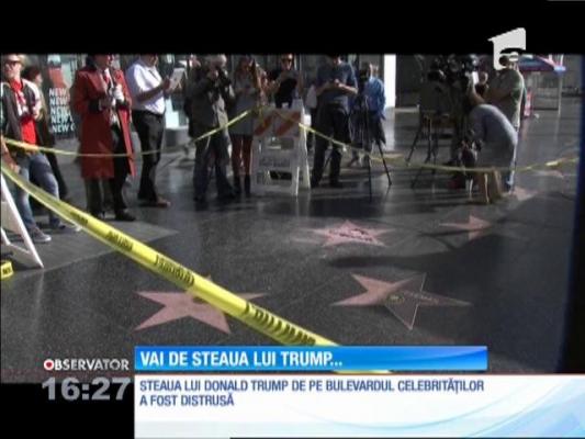 Steaua lui Donald Trump de pe Bulevardul Celebrităţilor a fost distrusă