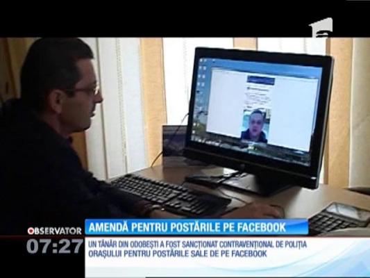Mare atenţie la ce postaţi pe Facebook! Un tânăr a fost amendat cu 600 de lei