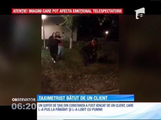 Un taximetrist din Constanţa a fost bătut de un client