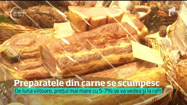 Preparatele din carne se scumpesc. Producătorii au depus listele cu prețurile mai mari către magazine