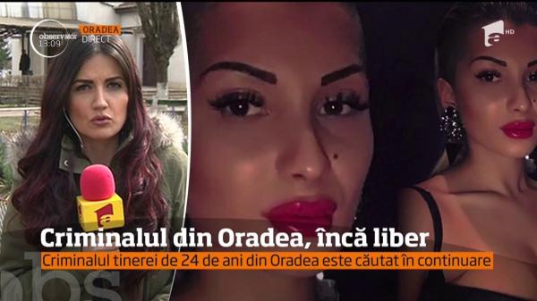 Asasinul tinerei din Oradea este încă ÎN LIBERTATE (VIDEO)