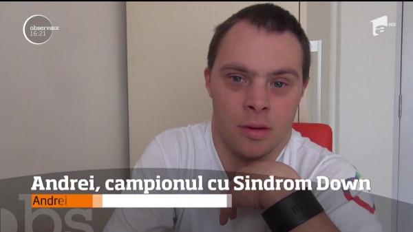 EXEMPLU! Andrei este campionul cu Sindromul Down