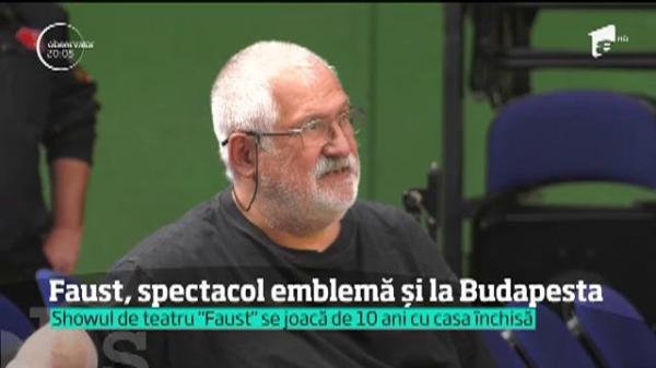 Faust, spectacol emblemă și la Budapesta!