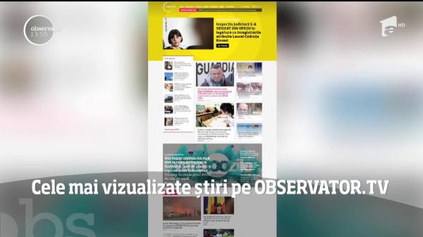 Cele mai vizualizate știri pe Observator.TV din 19 iunie 2017