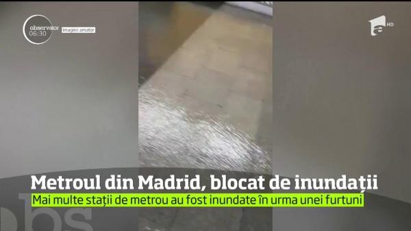 Haos în Madrid! O furtună puternică a inundat mai multe staţii de metrou. Şuvoaiele de apă au ajuns până la vagoane