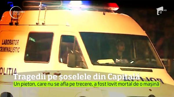 Tragedii în lanţ pe şoselele din Capitală! Un bărbat a murit pe loc după ce a fost izbit în plin de o maşină