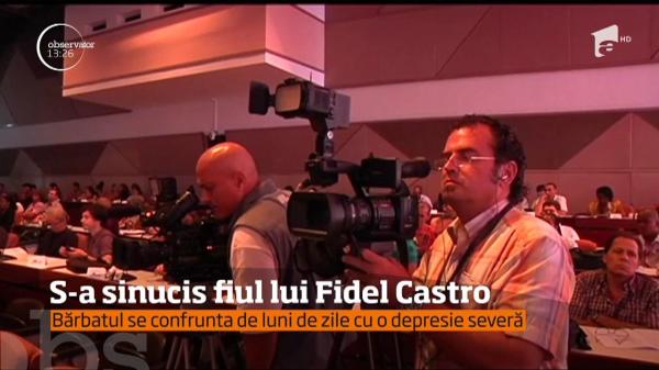 Sinuciderea fiului lui Fidel Castro. Bărbatul suferea de luni bune de zile (Video)