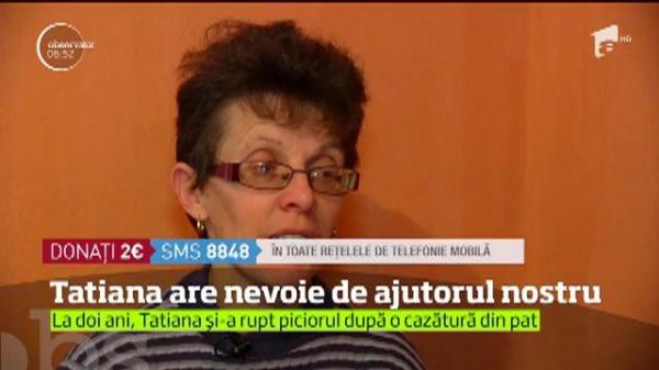 Vreau să ajut! Tatiana are nevoie de ajutorul nostru