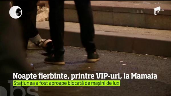 Noapte fierbinte, printre VIP-uri, la Mamaia