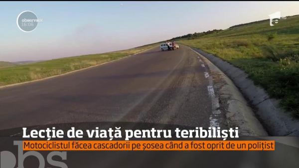 Un motociclist teribilist a primit o lecţie de viaţă de la un poliţist!