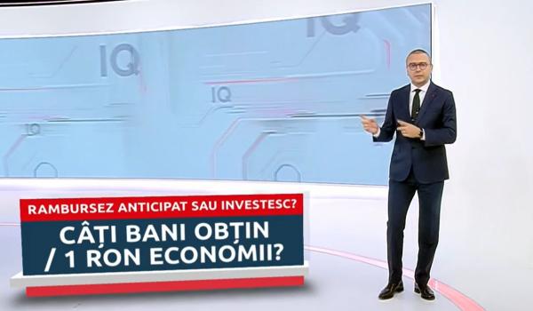 Rambursare anticipată vs. investiţii. Ce faci cu 1.000 de lei ca să câștigi mai mult