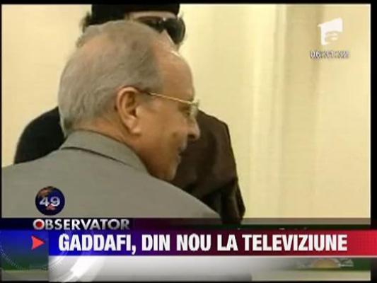 Gaddafi, din nou la televiziune