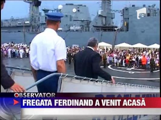 Fregata Ferdinand a venit acasa