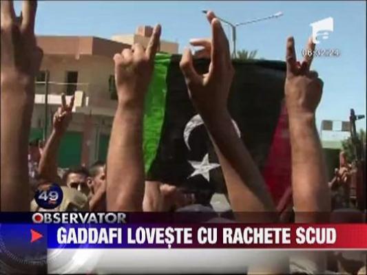 Fortele lui Muammar Gaddafi au lansat o racheta Scud asupra trupelor rebele