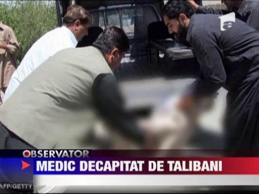 Medic britanic decapitat de talibani