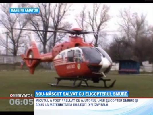Nou nascut salvat cu elicopterul SMURD