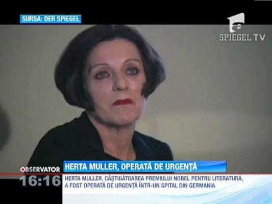 Scriitoarea de origine romana, Herta Muller, operata de urgenta