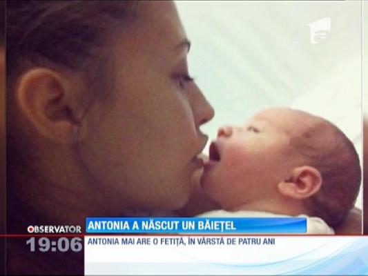 Antonia a născut un băiețel