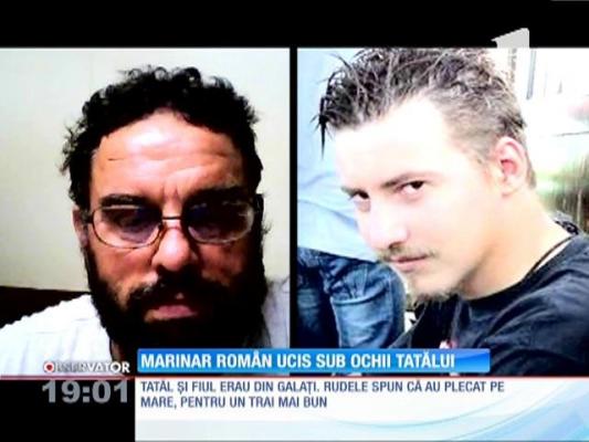 Update / Marinar român ucis sub ochii tatălui