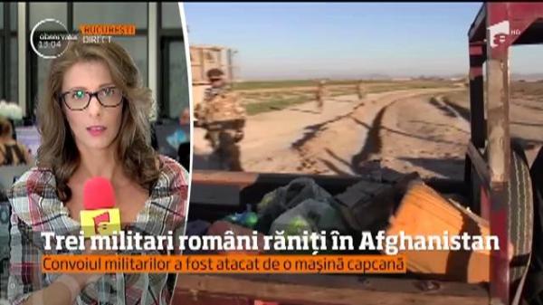 Trei militari români au fost răniţi în Afganistan, după un atac cu o maşină capcană