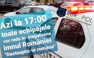 Toate mașinile de Poliție din țară vor difuza în megafoane "Deșteaptă-te române", sâmbătă la ora 17:00