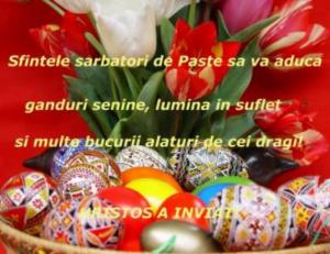 Urări de Paşte. Cele mai frumoase mesaje, sms-uri şi felicitări pe care le poţi transmite oamenilor dragi de Paşte
